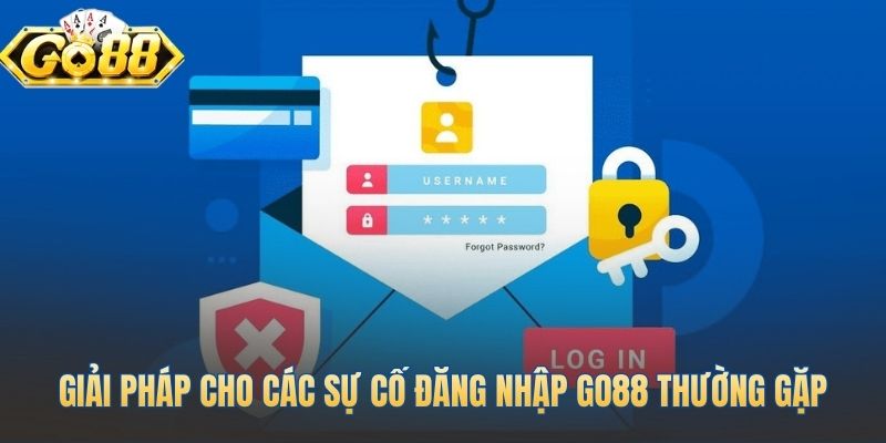 Xử lý các sự cố phổ biến khi đăng nhập Go88